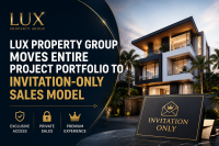 LUX Property Group Moves Entire Project Portfolio to Invitation-Only Sales Model