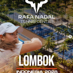 Rafael Nadal Tennis Center Chooses Lombok, Reinforcing Indonesia’s Rise as a Global Sports and Tourism Destination