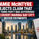 JAMIE McINTYRE REJECTS CLAIM THAT THIS THIRD PARTY WAS AUTHORISED TO DIVERT MARINA BAY CITY BUYER PAYMENTS