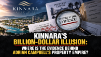 Kinnara’s Billion-Dollar Illusion: Where Is the Evidence Behind Adrian Campbell’s Property Empire?