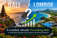Is Lombok Already Overtaking Bali as Indonesia’s Number-One Property Investment Hotspot?